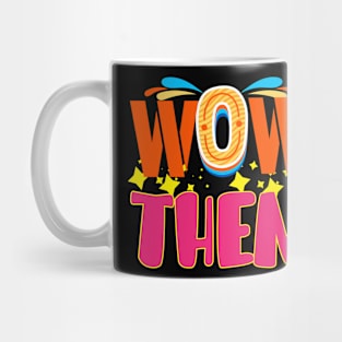 WOW them! Inspirational Motivational Mug